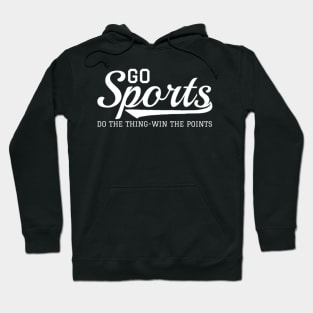 Go Sports Do The Thing Hoodie